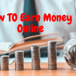 How To Earn Money Online